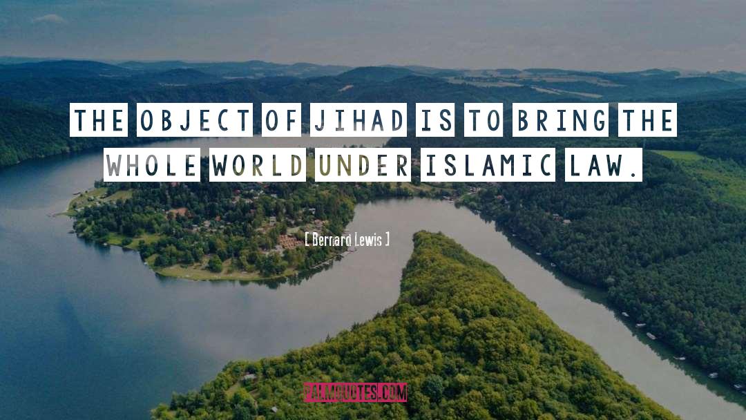 Dunya Islamic quotes by Bernard Lewis