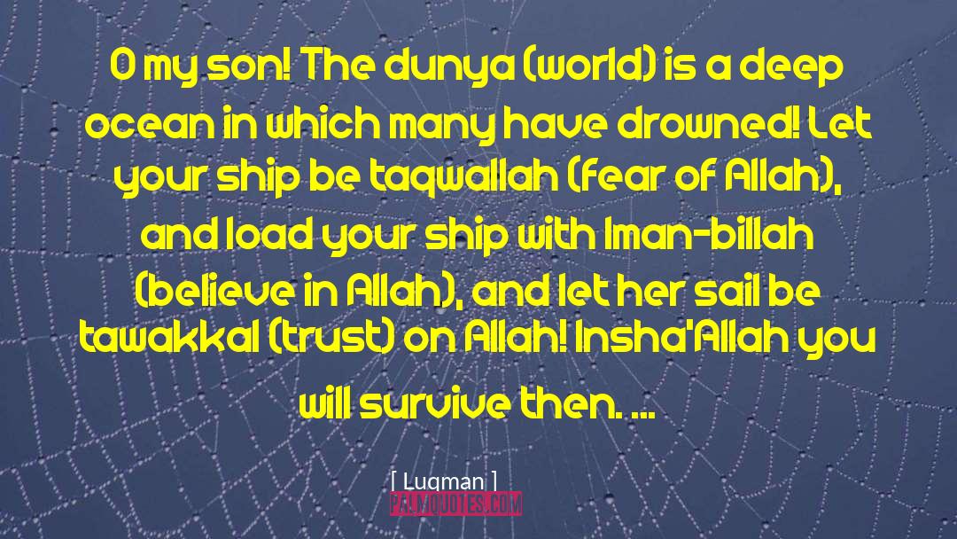 Dunya Islamic quotes by Luqman