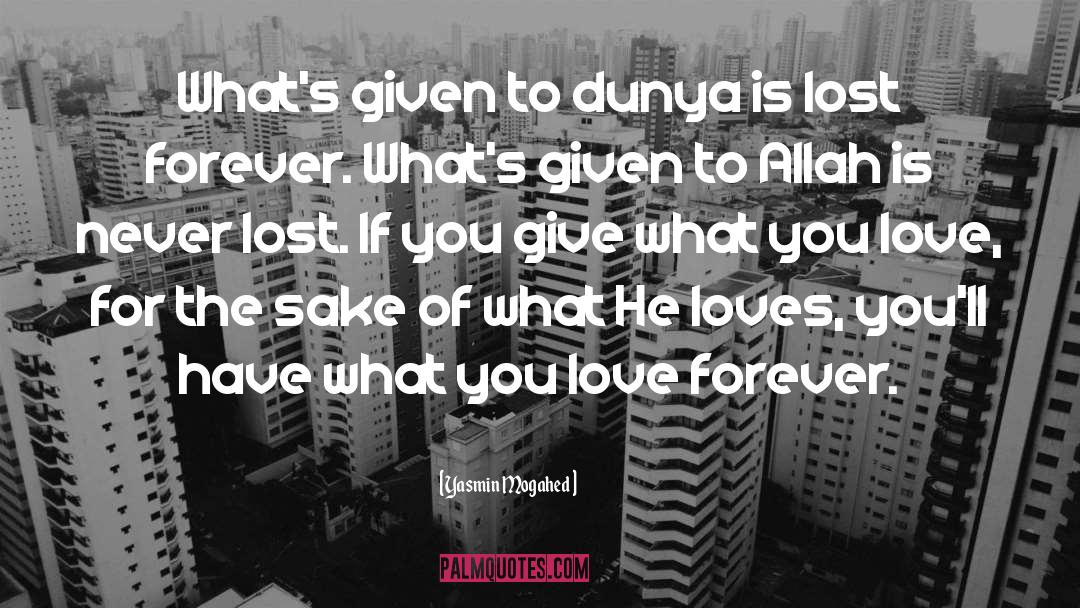 Dunya quotes by Yasmin Mogahed