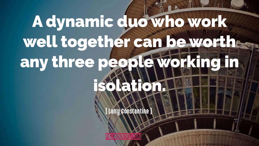 Duo quotes by Larry Constantine