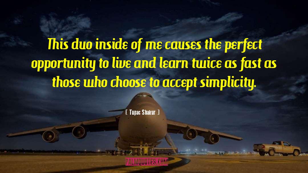 Duo quotes by Tupac Shakur
