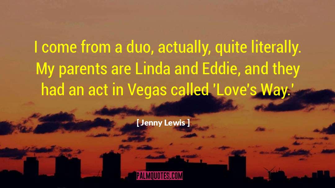 Duo quotes by Jenny Lewis