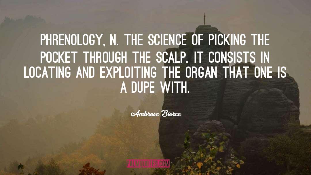 Dupe quotes by Ambrose Bierce