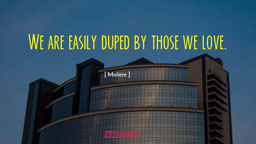 Duped quotes by Moliere