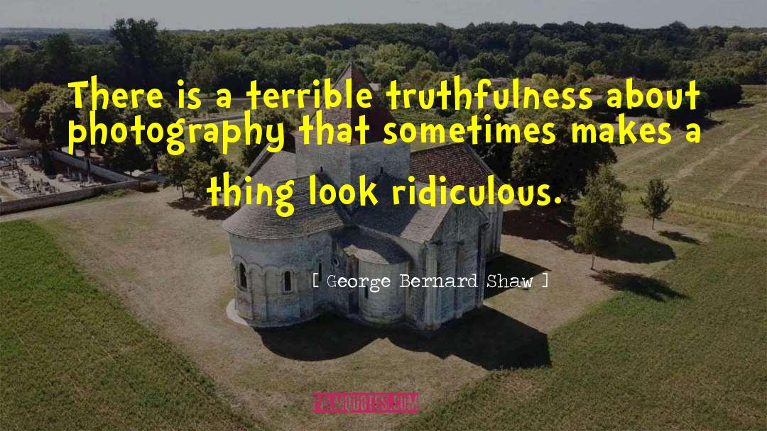 Duplay Photography quotes by George Bernard Shaw