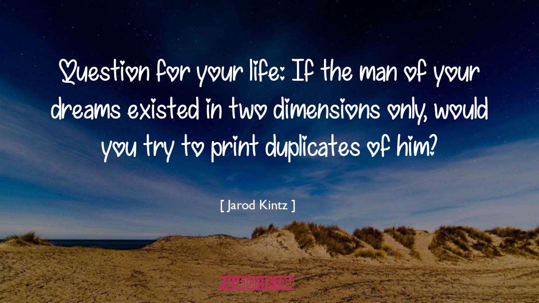 Duplicates quotes by Jarod Kintz