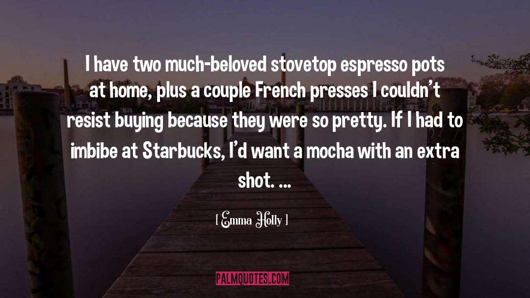Duraseal Espresso quotes by Emma Holly