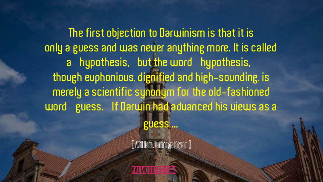 Durchlaufen Synonym quotes by William Jennings Bryan