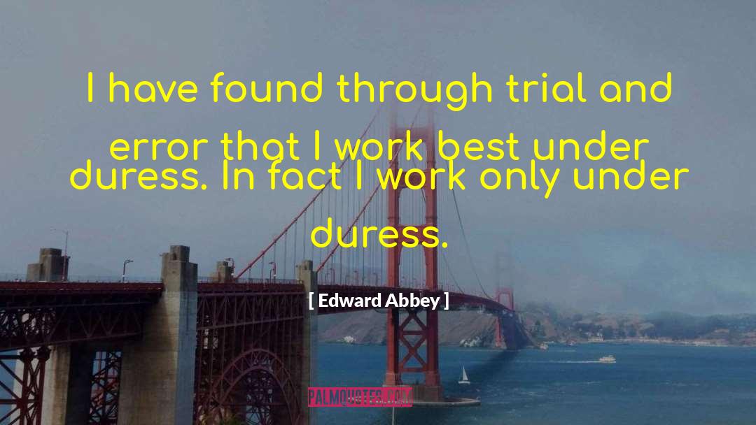 Duress quotes by Edward Abbey