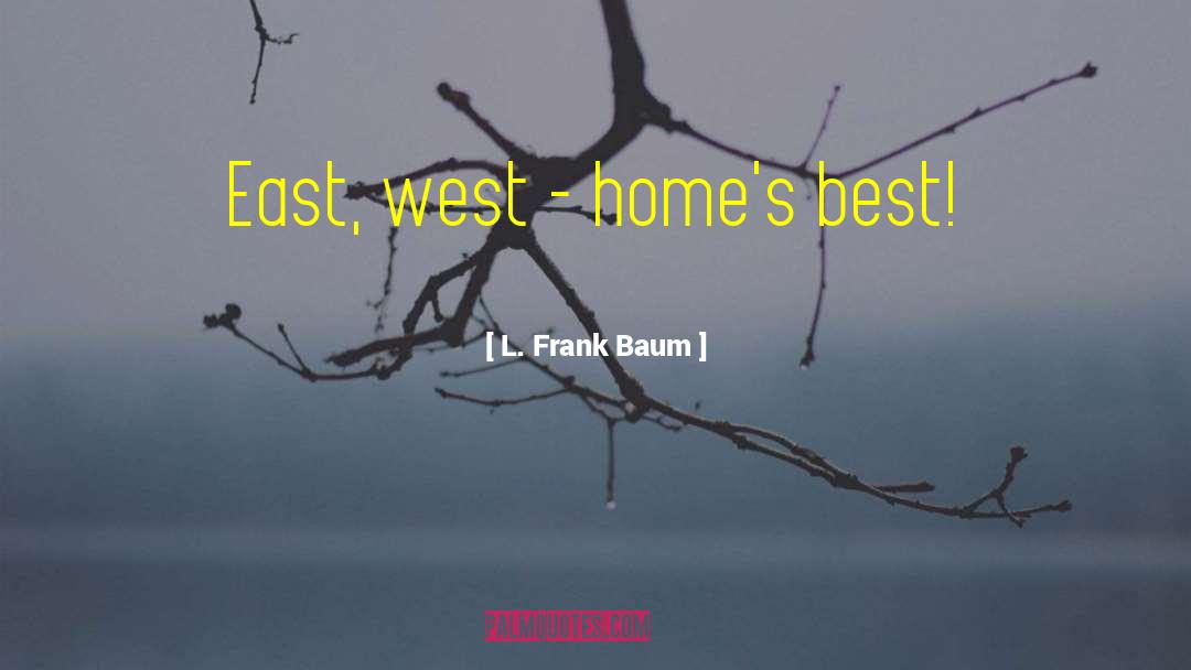 Durflinger Homes quotes by L. Frank Baum