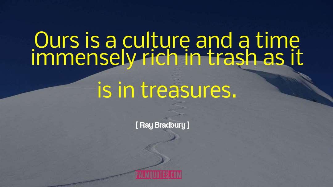 Durflinger Trash quotes by Ray Bradbury