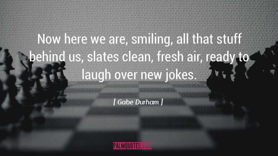 Durham quotes by Gabe Durham