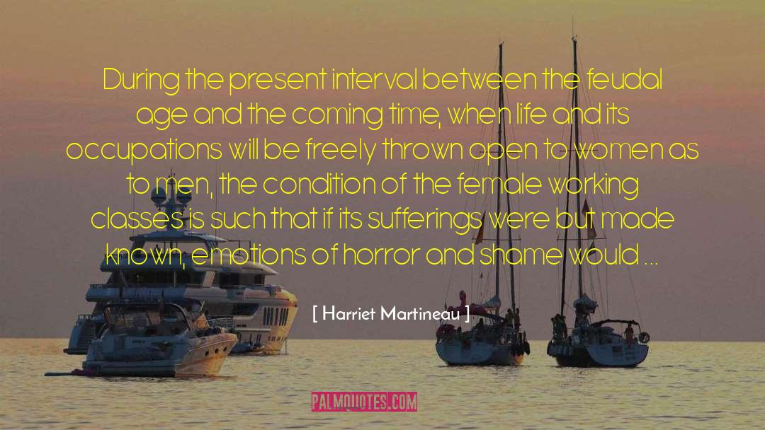 During The Present quotes by Harriet Martineau
