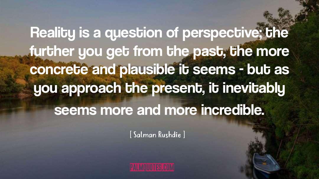 During The Present quotes by Salman Rushdie