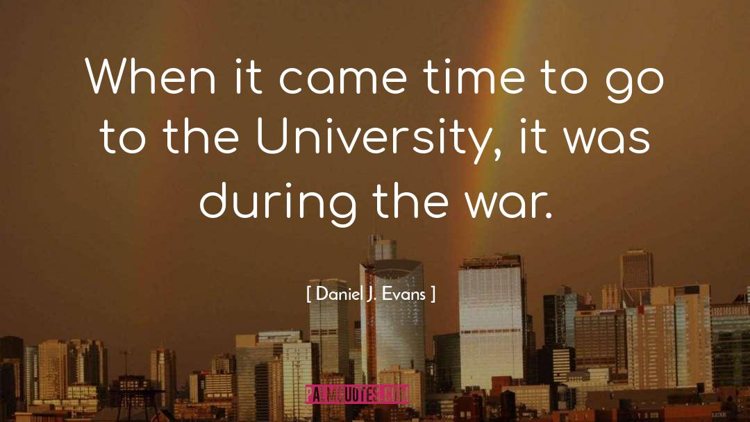 During The War quotes by Daniel J. Evans