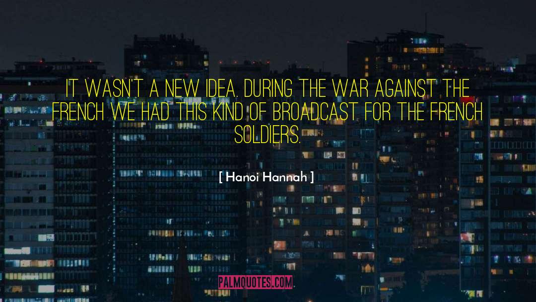 During The War quotes by Hanoi Hannah