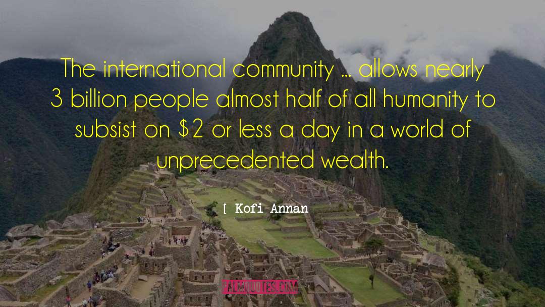 During These Unprecedented Times quotes by Kofi Annan