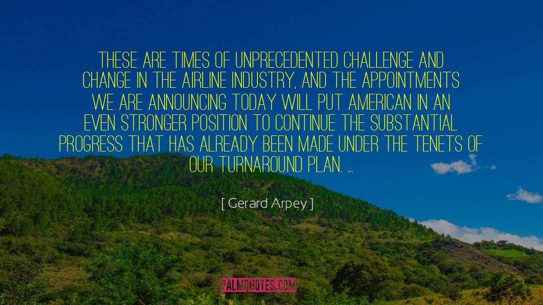 During These Unprecedented Times quotes by Gerard Arpey