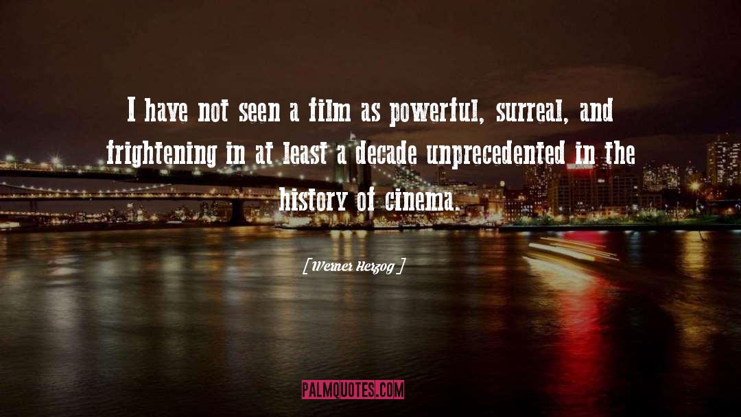 During These Unprecedented Times quotes by Werner Herzog