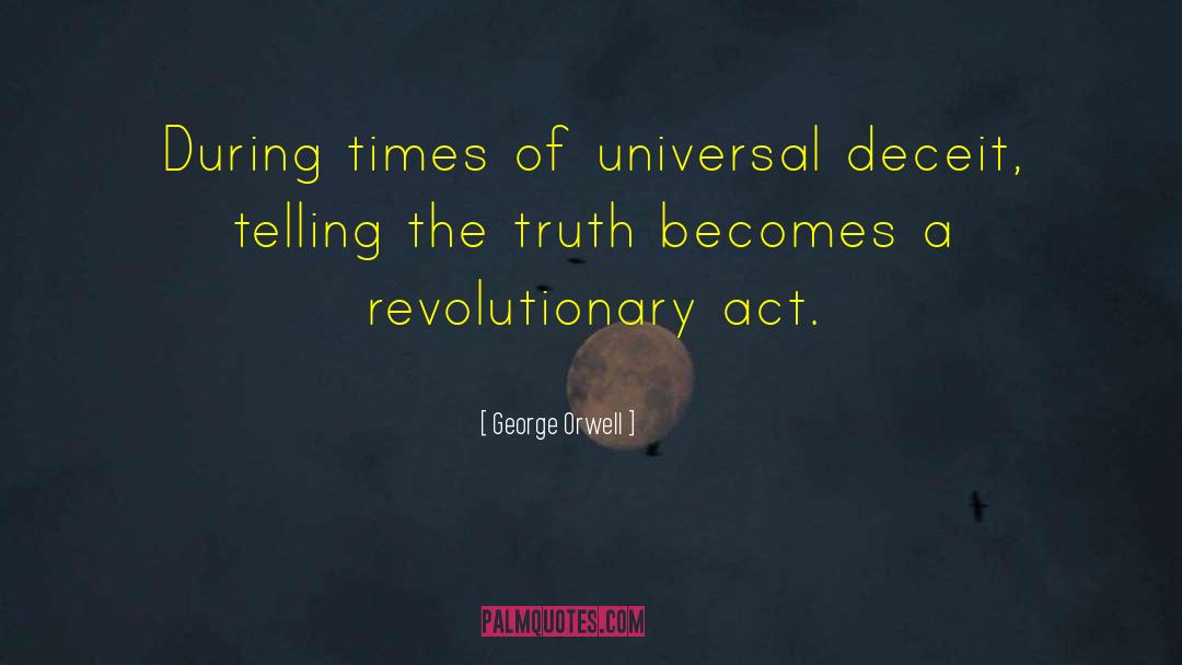 During These Unprecedented Times quotes by George Orwell