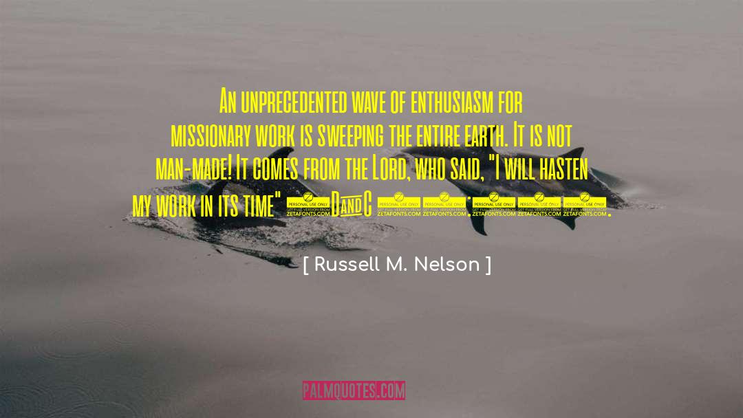 During These Unprecedented Times quotes by Russell M. Nelson