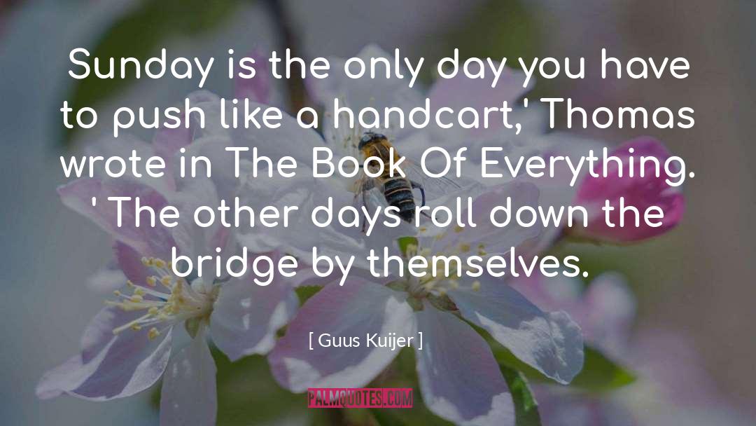 Durins Bridge quotes by Guus Kuijer