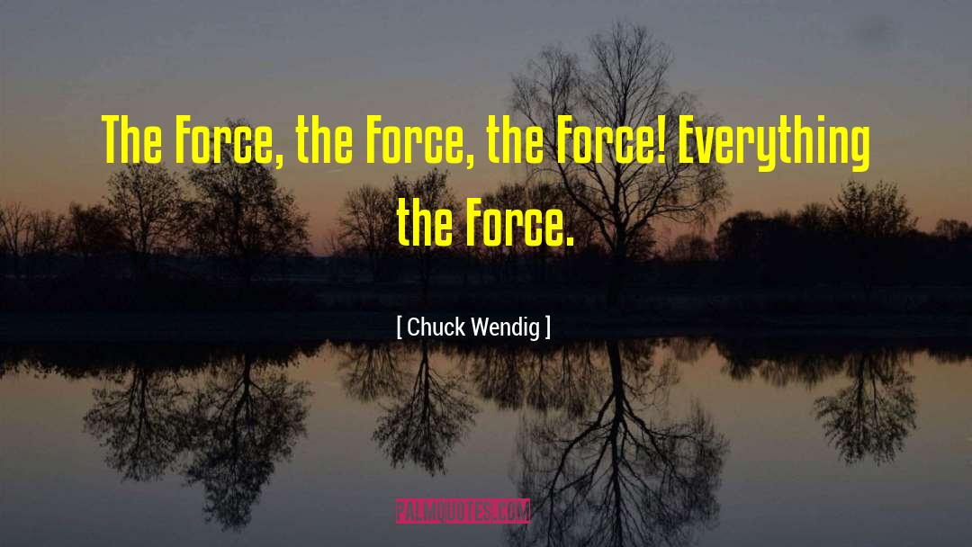 Durumu Force quotes by Chuck Wendig