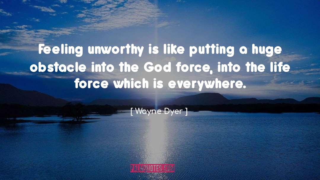 Durumu Force quotes by Wayne Dyer