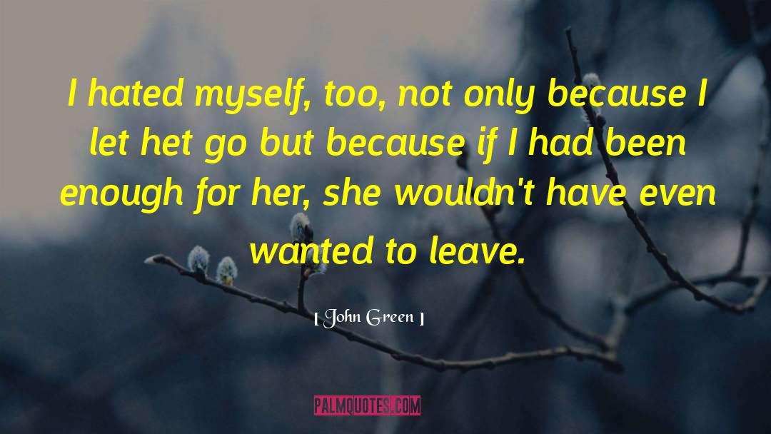 Durven In Het quotes by John Green