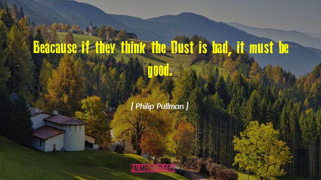 Dust Bowl quotes by Philip Pullman
