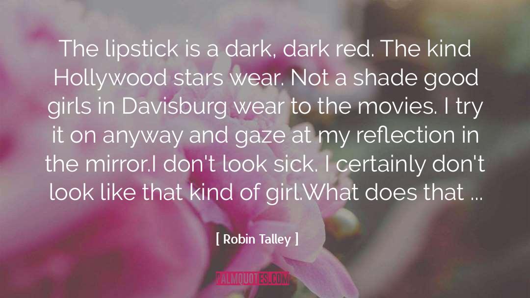 Dust Girl quotes by Robin Talley