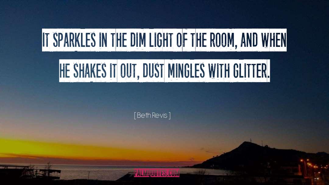 Dust quotes by Beth Revis