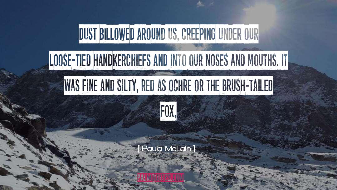 Dust quotes by Paula McLain