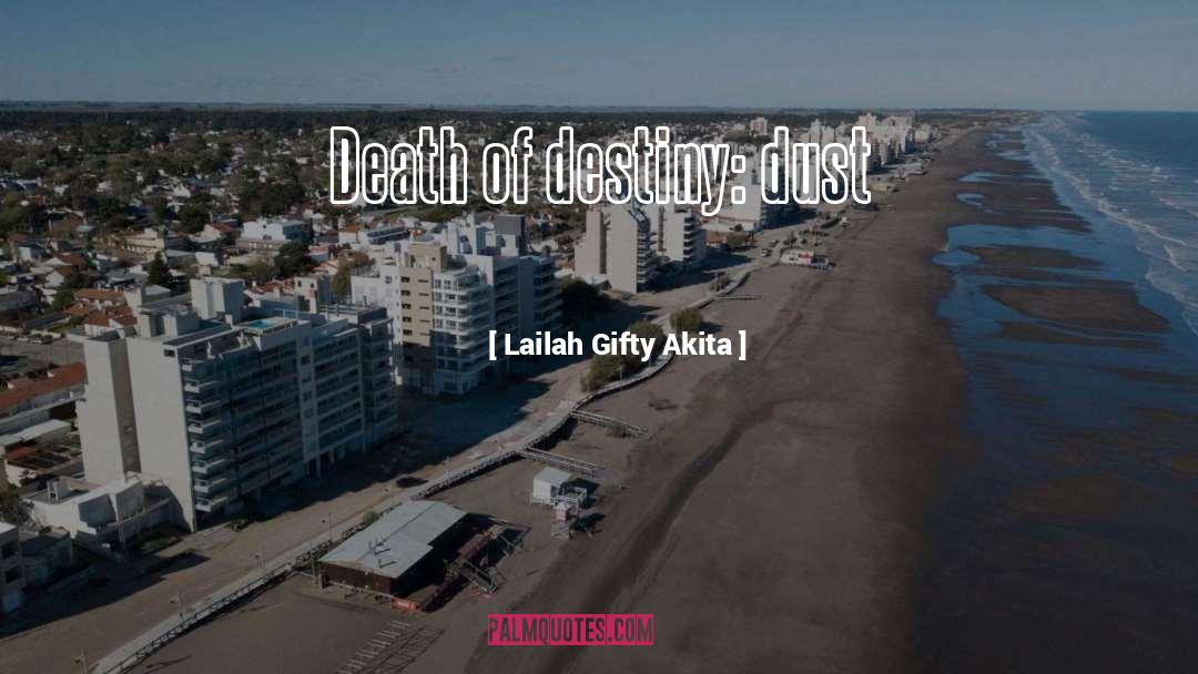 Dust quotes by Lailah Gifty Akita