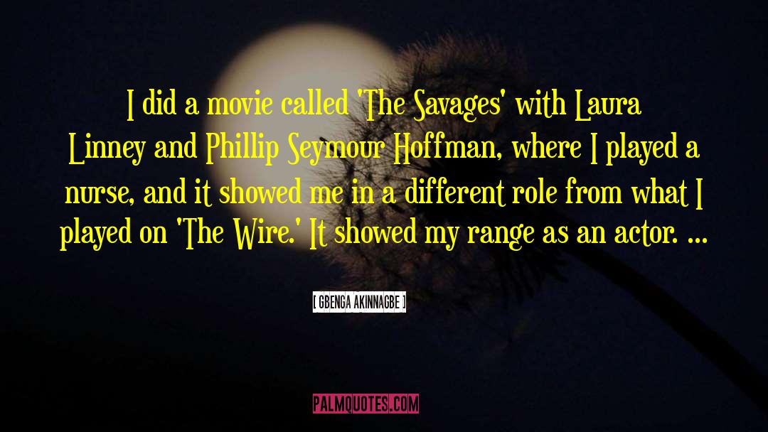 Dustin Hoffman Movie quotes by Gbenga Akinnagbe