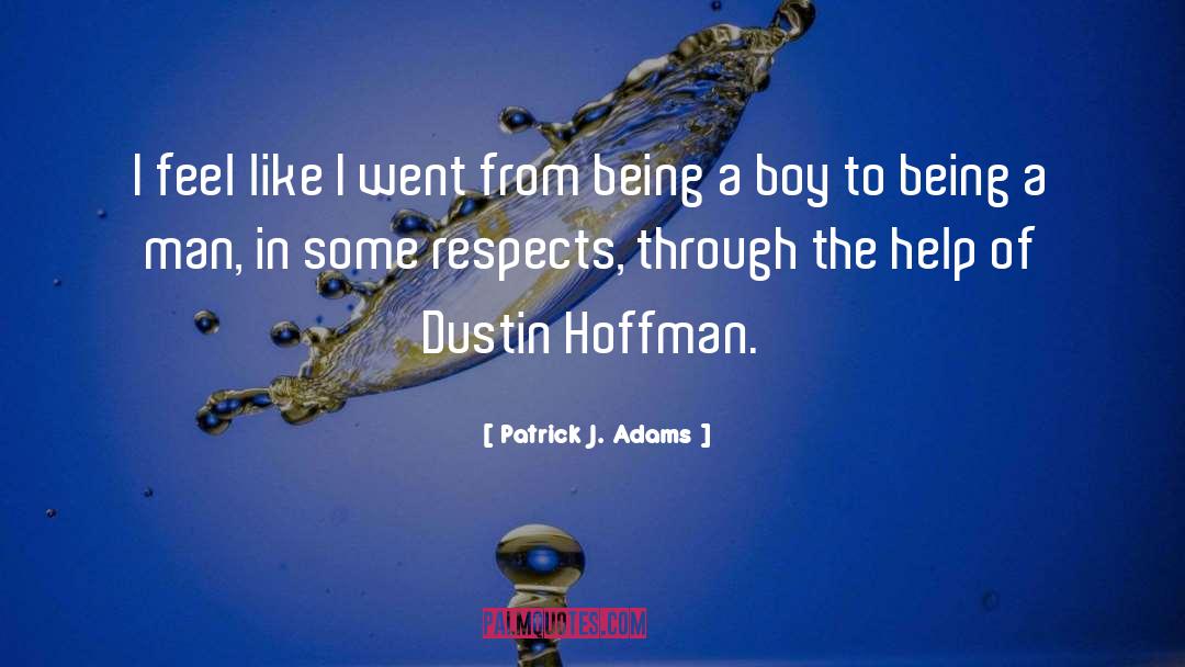 Dustin Hoffman Movie quotes by Patrick J. Adams