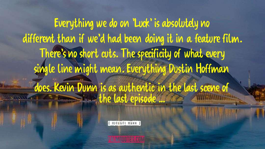Dustin Hoffman Movie quotes by Michael Mann