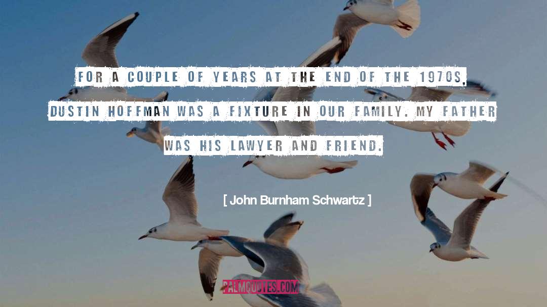 Dustin Hoffman Movie quotes by John Burnham Schwartz