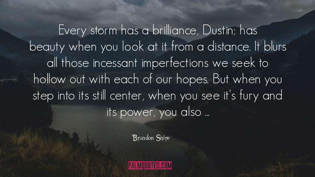 Dustin quotes by Brandon Shire