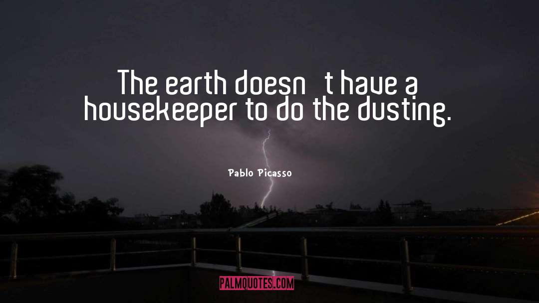 Dusting quotes by Pablo Picasso