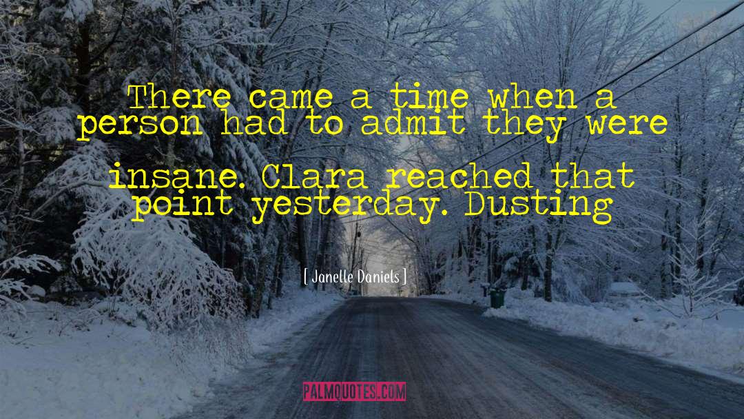 Dusting quotes by Janelle Daniels