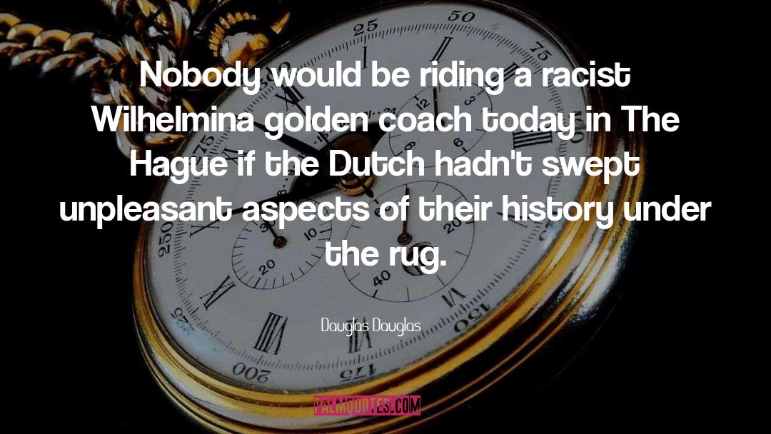 Dutch Monarchy quotes by Dauglas Dauglas