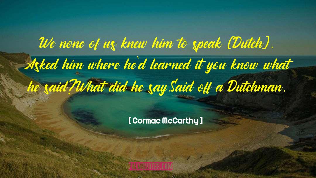 Dutch quotes by Cormac McCarthy