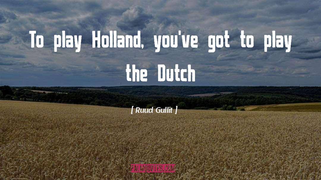 Dutch quotes by Ruud Gullit