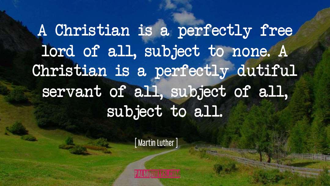 Dutiful quotes by Martin Luther