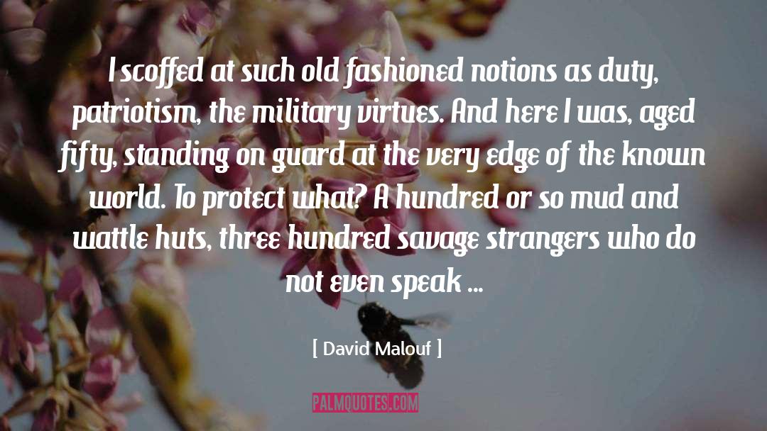 Duty And Attitude quotes by David Malouf