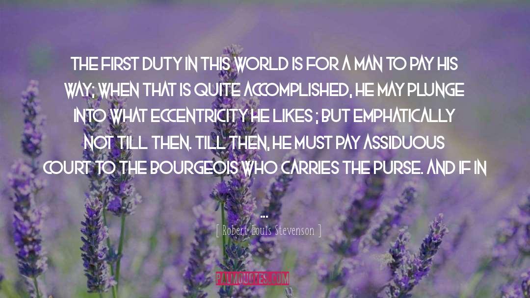 Duty In This World quotes by Robert Louis Stevenson