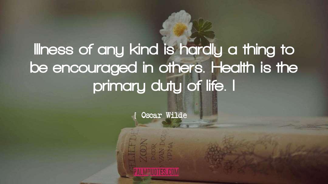 Duty Of Life quotes by Oscar Wilde