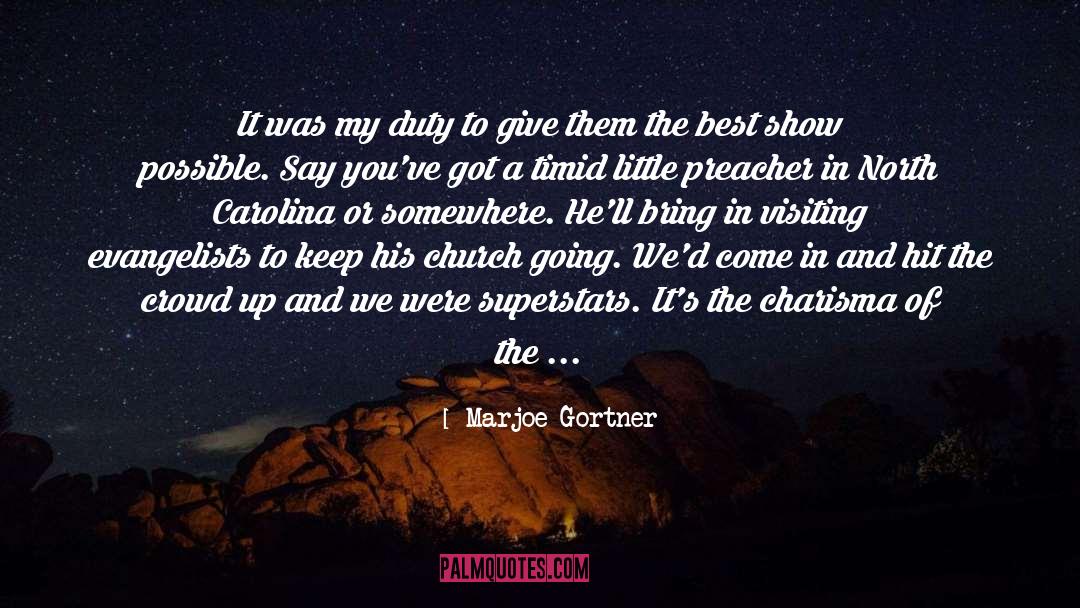 Duty quotes by Marjoe Gortner