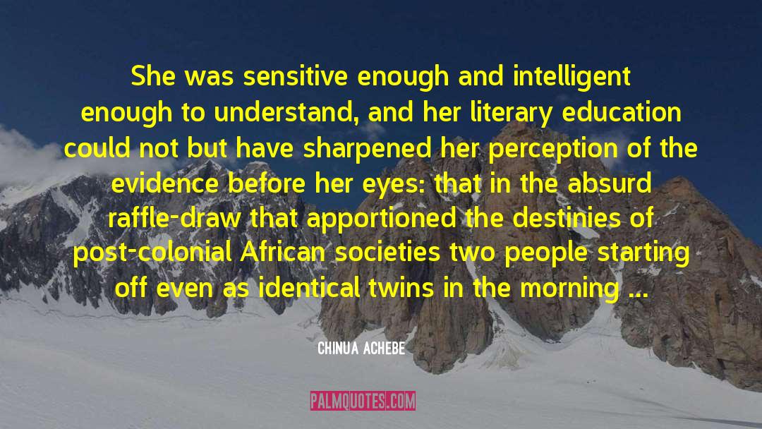 Duvall Twins quotes by Chinua Achebe